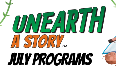 Unearth A Story July Programs